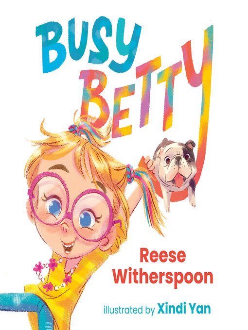 Title details for Busy Betty by Reese Witherspoon - Available